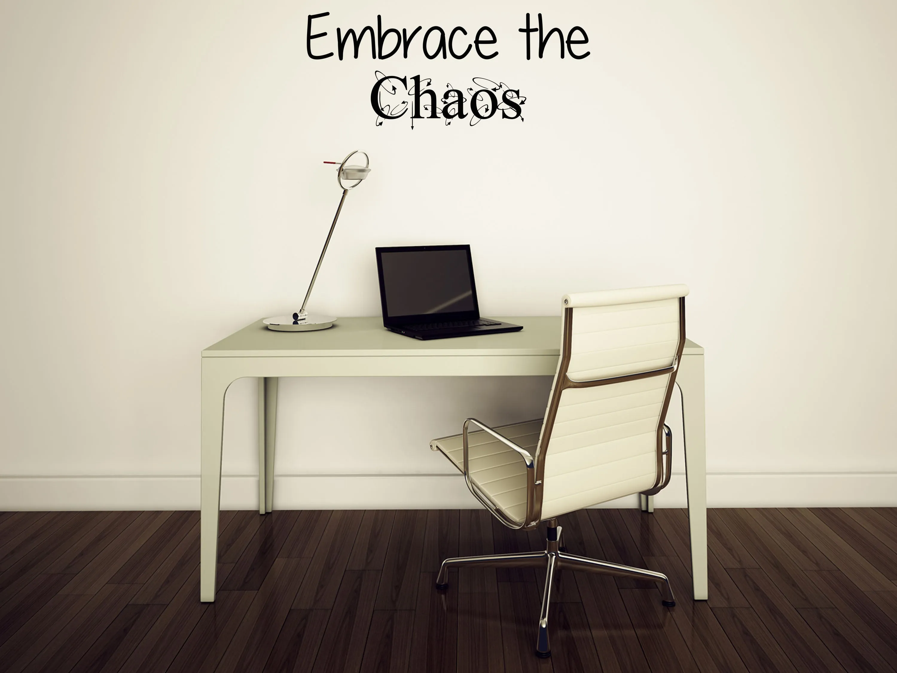 Embrace The Chaos Wall Decal