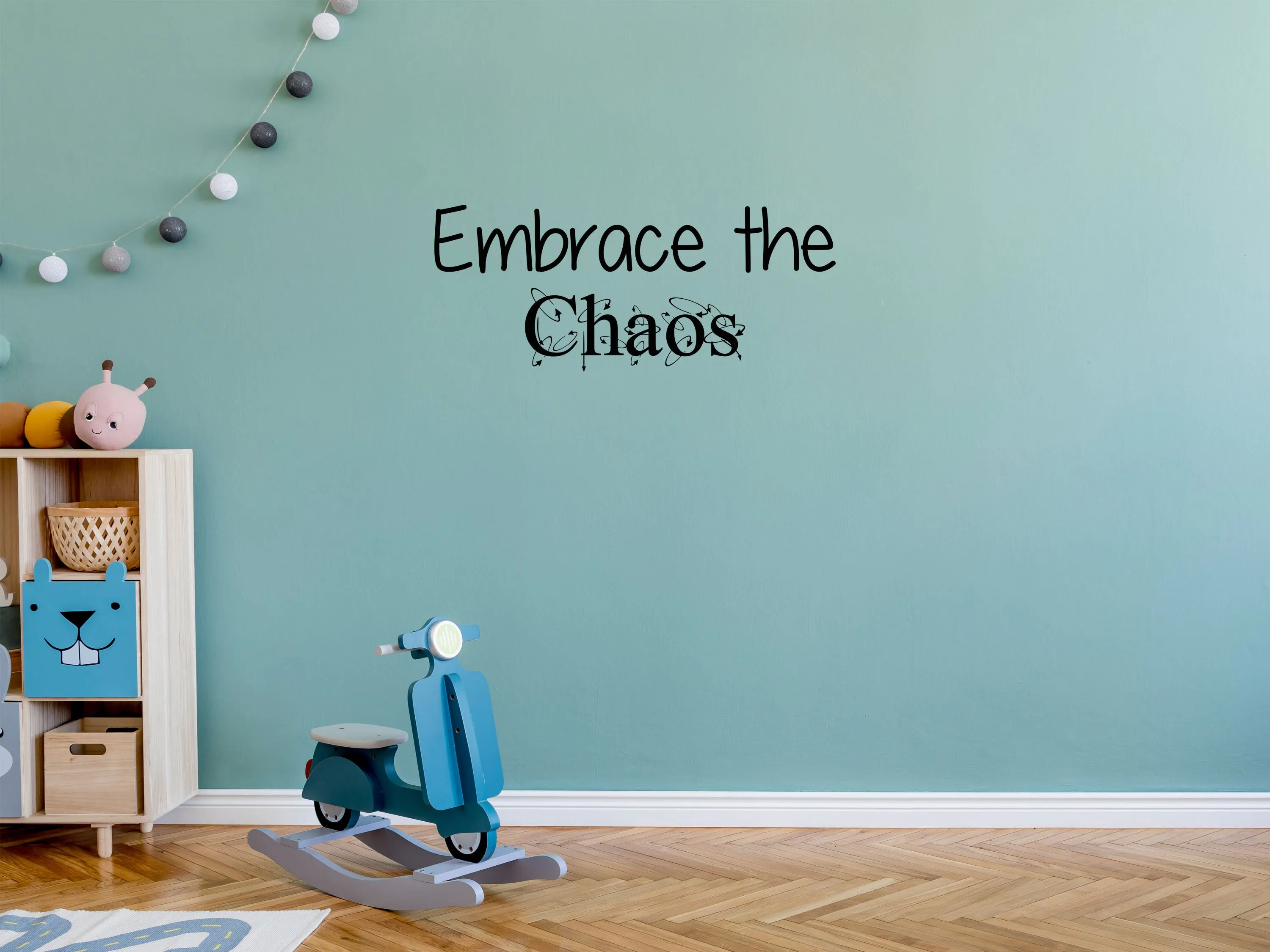 Embrace The Chaos Wall Decal
