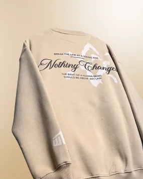 NOTHING CHANGES Oversized Sweatshirt